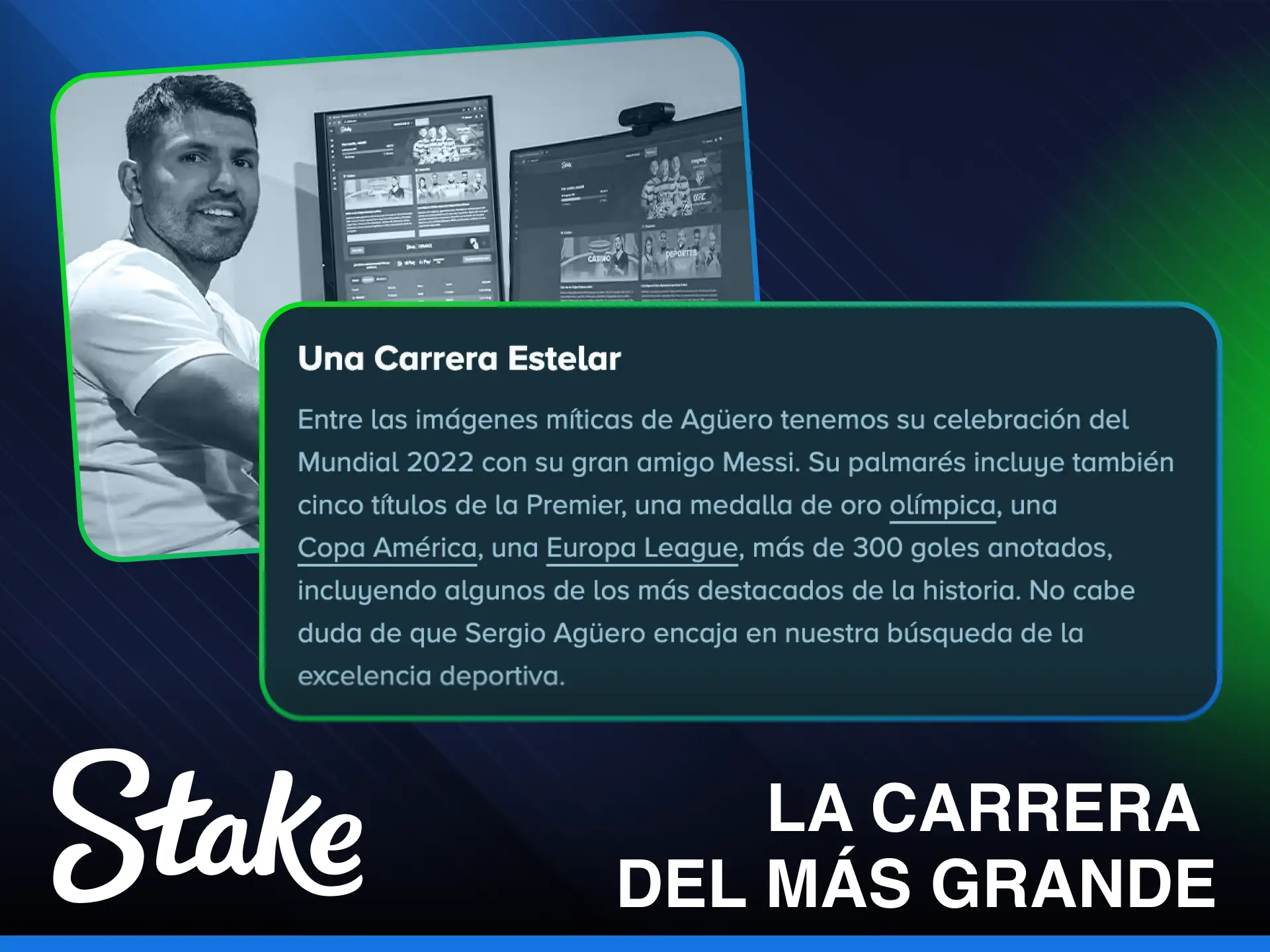Conoce la carrera del más grande Sergio Agüero con el equipo Stake.